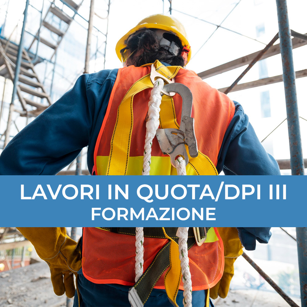 Corso di Formazione per Addetto ai lavori in quota ed uso dei DPI III Categoria