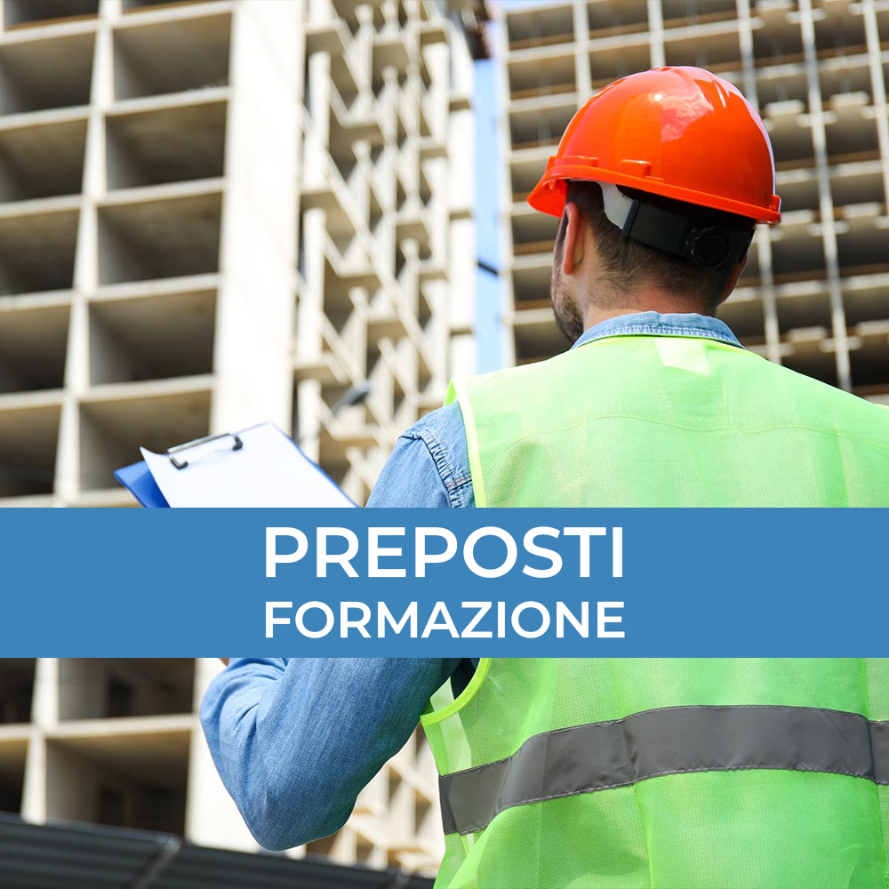 Corso Formazione Sicurezza Preposti (12 ore)